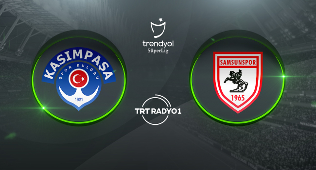 “Kasımpaşa” “Samsunspor”un qonağı olacaq