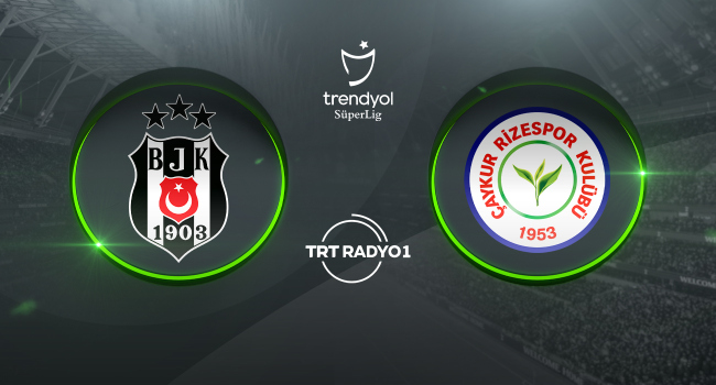 “Beşiktaş”ın qonağı “Rizespor”dur